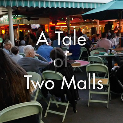 A Tale of Two Malls